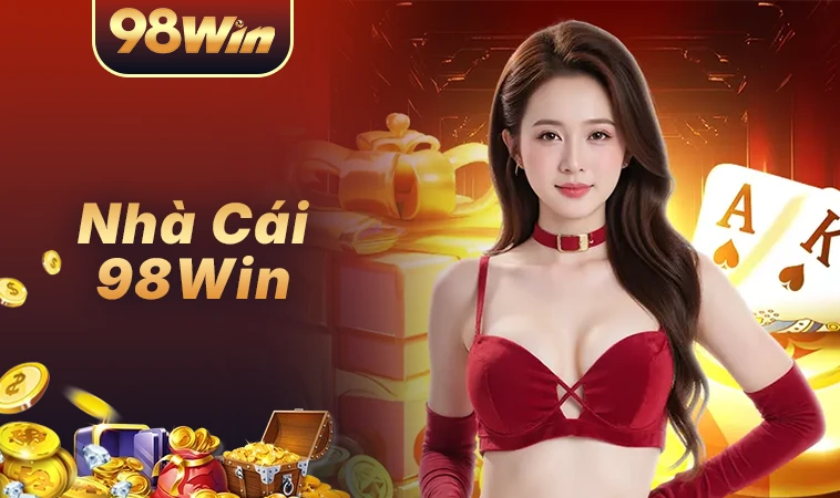 Trang Chủ 98 Win - Nhà Cái Uy Tín Nhất Việt Nam 2026